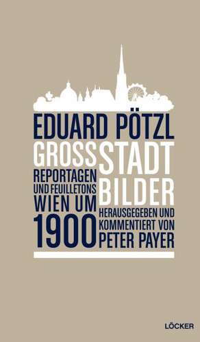 Großstadtbilder de Eduard Pötzl