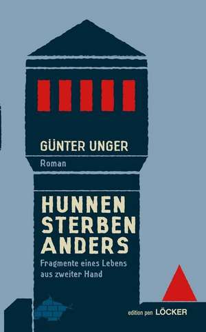 Hunnen sterben anders de Günter Unger