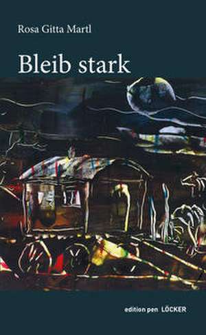 Bleib stark de Rosa Gitta Martl