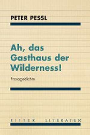 Ah, das Gasthaus der Wilderness! de Peter Pessl