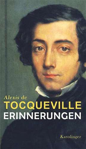 Erinnerungen de Alexis de Toqueville