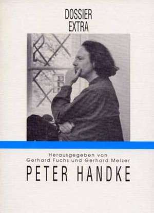 Dossier extra. Peter Handke de Gerhard Fuchs