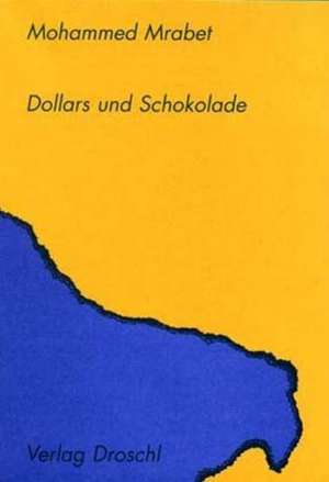 Dollars und Schokolade de Klaus Schachner