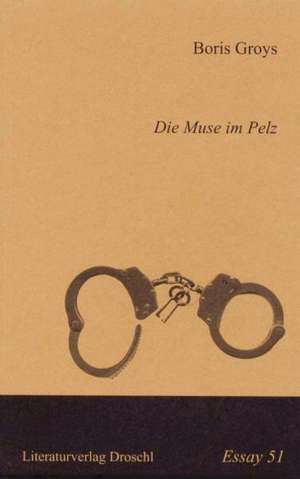 Die Muse im Pelz de Boris Groys