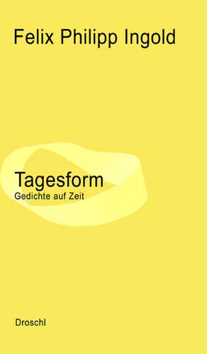 Tagesform de Felix P. Ingold