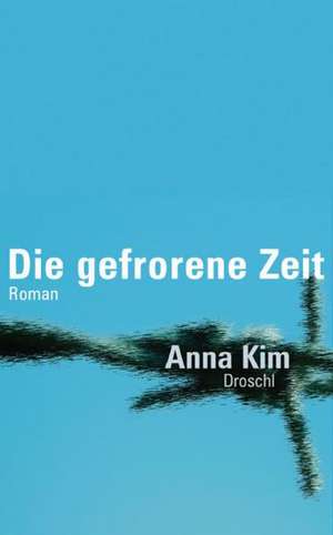 Die gefrorene Zeit de Anna Kim