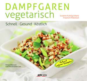 Dampfgaren vegetarisch de Susanne Kuttnig-Urbanz