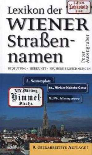 Lexikon der Wiener Straßennamen de Peter Autengruber