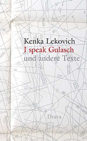 I speak Gulasch de Kenka Lekovich