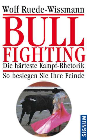 Bullfighting de Wolf Ruede-Wissmann