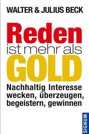 Reden ist mehr als Gold de WALTER BECK