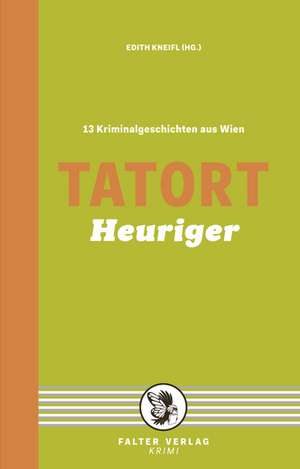 Tatort Heuriger de Edith Kneifl