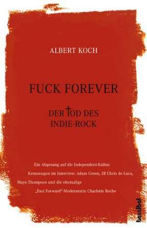 Fuck Forever de Albert Koch