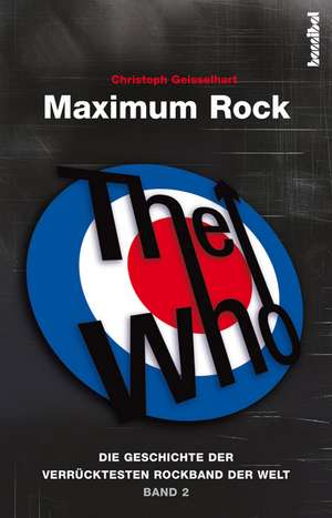 The Who - Maximum Rock de Christoph Geisselhart