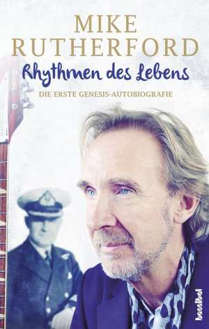 Rhythmen des Lebens - Die erste Genesis-Autobiografie de Mike Rutherford