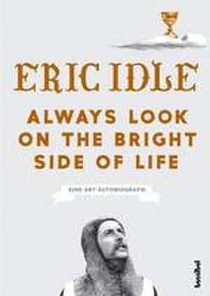 Always Look On The Bright Side Of Life de Eric Idle