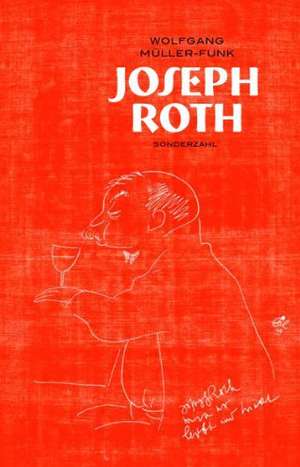 Joseph Roth de Wolfgang Müller-Funk