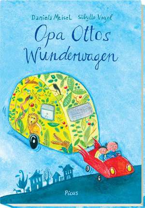 Opa Ottos Wunderwagen de Daniela Meisel