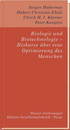 Biologie und Biotechnologie - Diskurse über eine Optimierung des Menschen de Jürgen Habermas