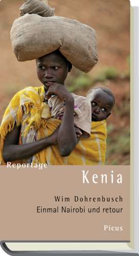 Reportage Kenia. Einmal Nairobi und retour de Wim Dohrenbusch