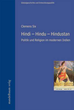 Hindi - Hindu - Hindustan de Clemens Six