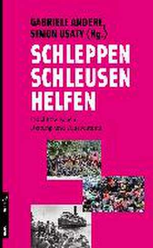 Schleppen, Schleusen, Helfen de Gabriele Anderl