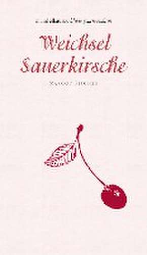 Weichsel/Sauerkirsche de Margot Fischer