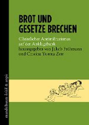 Brot und Gesetze brechen de Jakob Frühmann