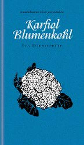 Karfiol / Blumenkohl de Eva Derndorfer