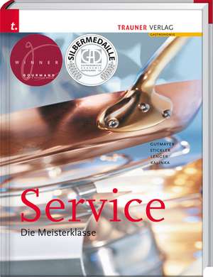 Service. Die Meisterklasse de Wilhelm Gutmayer