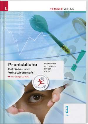 Praxisblicke - Betriebs- und Volkswirtschaft 3 FW de Rainer Krumhuber