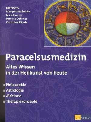 Paracelsusmedizin de Olaf Rippe