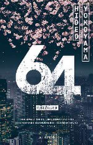 64 (vierundsechzig) de Hideo Yokoyama