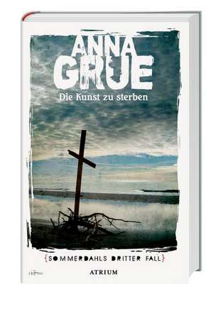 Die Kunst zu sterben de Anna Grue
