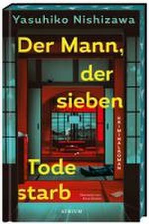 Der Mann, der sieben Tode starb de Yasuhiko Nishizawa