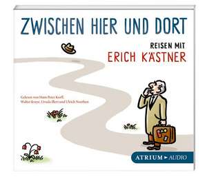 Zwischen hier und dort CD de Erich Kästner