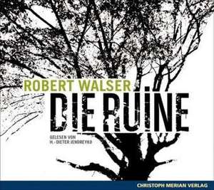 Die Ruine de Robert Walser