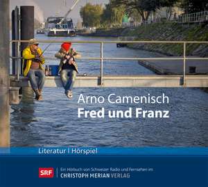 Fred und Franz de Arno Camenisch