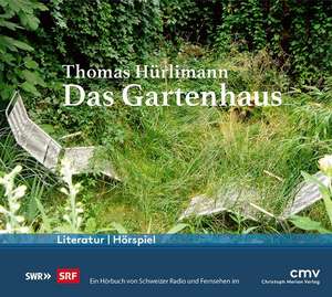 Das Gartenhaus de Thomas Hürlimann