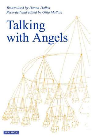 Talking with Angels de Hanna Dallos