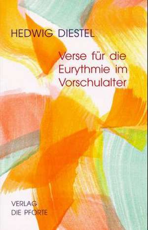 Verse für die Eurythmie im Vorschulalter de Rosemarie Stefanek