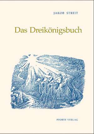 Das Dreikönigsbuch de Jakob Streit