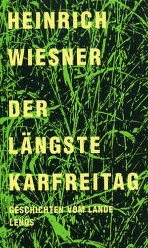 Der längste Karfreitag de Heinrich Wiesner