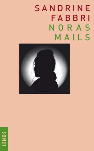 Noras Mails de Sandrine Fabbri