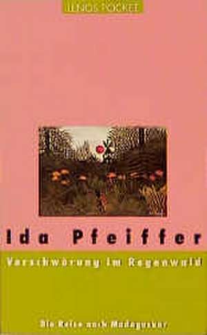 Verschwörung im Regenwald de Ida Pfeiffer