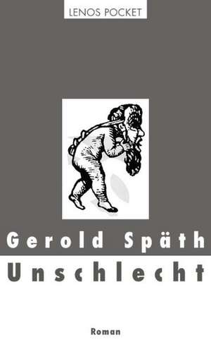 Unschlecht de Gerold Späth