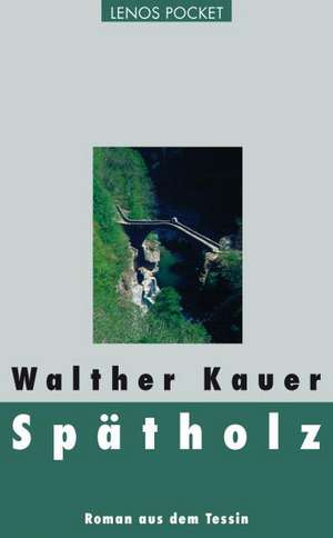 Spätholz de Walther Kauer