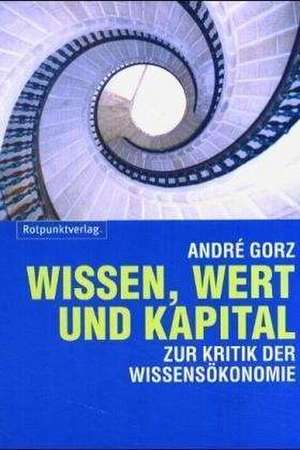 Wissen, Wert und Kapital de Andre Gorz