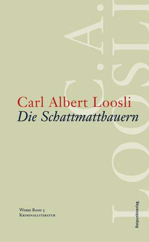 Die Schattmattbauern de Carl Albert Loosli