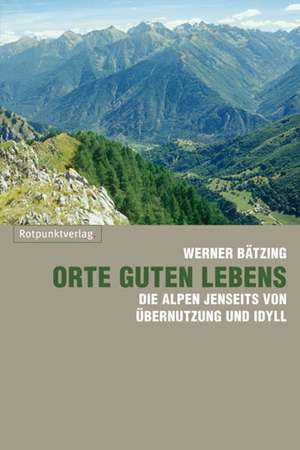 Orte guten Lebens de Werner Bätzing